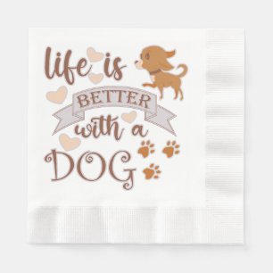 Life is Better With a Dog quote funny chihuahua Napkins