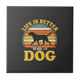 Life Is Better With A Dog Retro Ceramic Tile