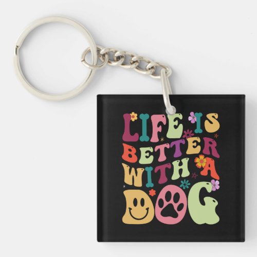 Life is better with a dog retro groovy typography  keychain