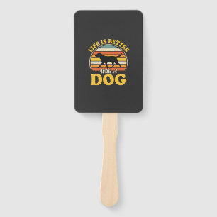 Life Is Better With A Dog Retro Hand Fan