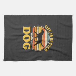 Life Is Better With A Dog Retro Kitchen Towel