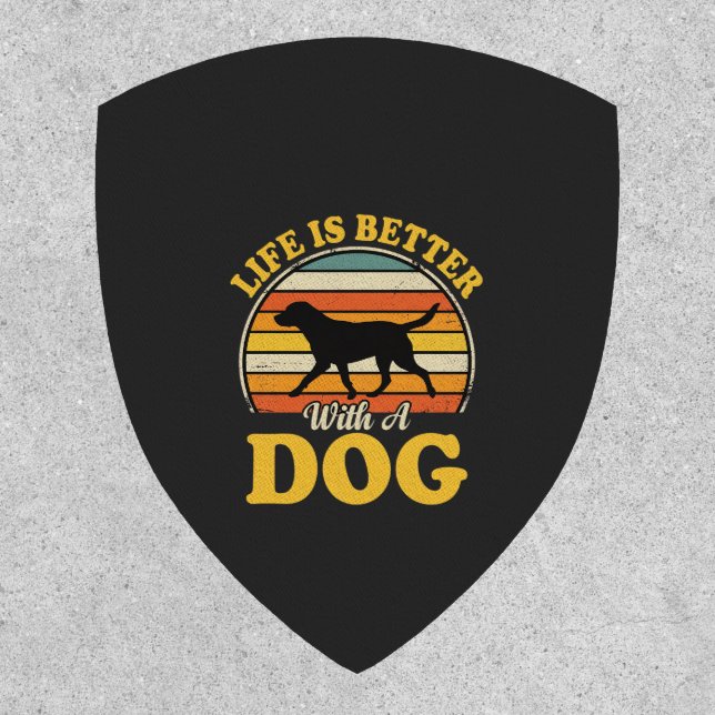 Life Is Better With A Dog Retro Patch (Front)