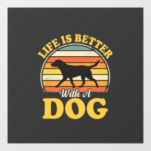 Life Is Better With A Dog Retro Window Cling