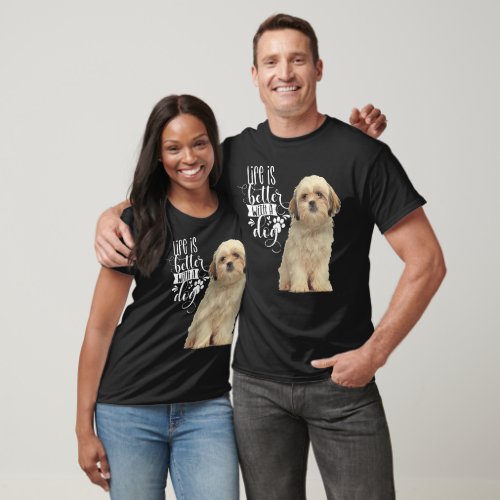 Life Is Better With A Dog Shih Tzu Dog Owner T_Shirt