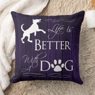 Life is better with a Dog Throw Pillow - Purple