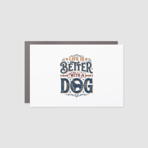 Life Is Better With a Dog Vintage Engraving Design Car Magnet