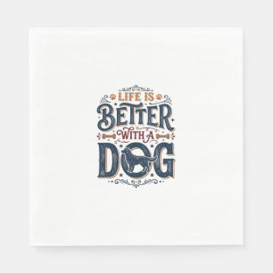 Life Is Better With a Dog Vintage Engraving Design Napkins