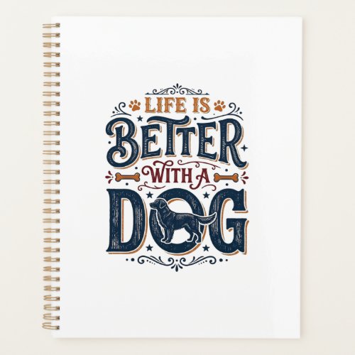 Life Is Better With a Dog Vintage Engraving Design Planner