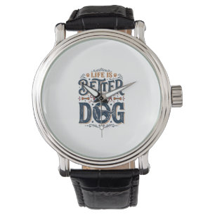 Life Is Better With a Dog Vintage Engraving Design Watch