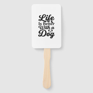 Life Is Better With a Dog Vintage Pet Lover Shirt_ Hand Fan