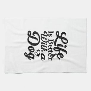 Life Is Better With a Dog Vintage Pet Lover Shirt_ Kitchen Towel