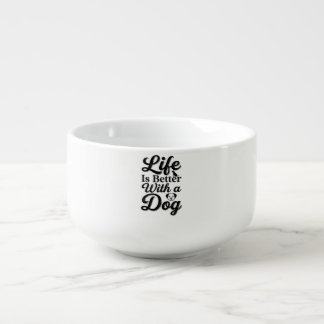 Life Is Better With a Dog Vintage Pet Lover Shirt_ Soup Mug