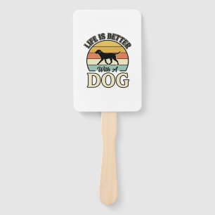 Life Is Better With A Dog Vintage Shirt Design_1 Hand Fan