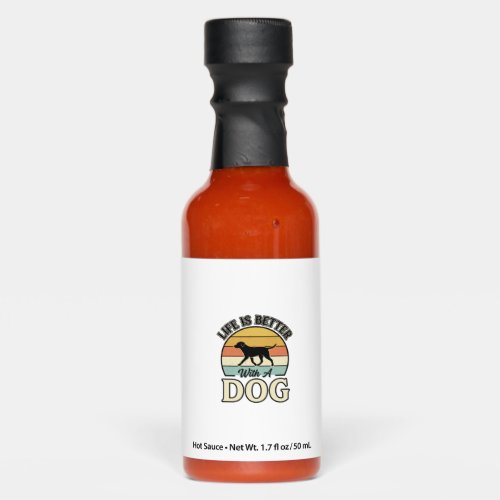 Life Is Better With A Dog Vintage Shirt Design_1 Hot Sauces