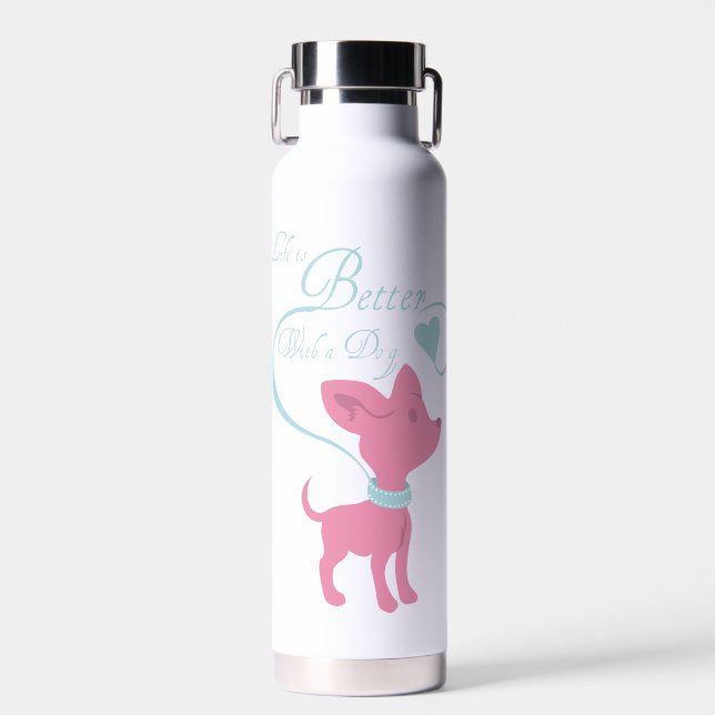 Life is Better with a Dog Water Bottle (Front)