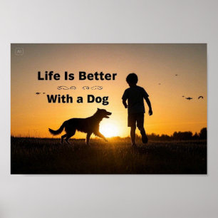 Life Is Better With a Dog, young boy, sunset Poster