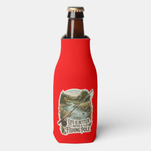 LIFE IS BETTER WITH A FISHING POLE BOTTLE COOLER