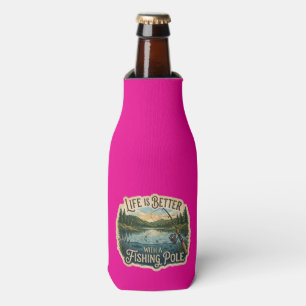 Life Is Better With A Fishing Pole Bottle Cooler