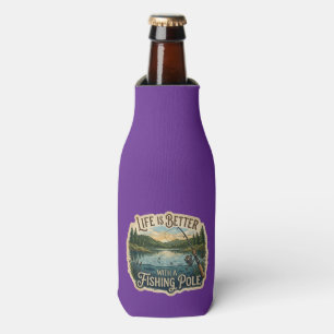 Life Is Better With A Fishing Pole Bottle Cooler