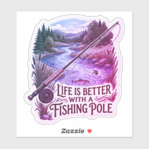 Life is better with a fishing pole sticker