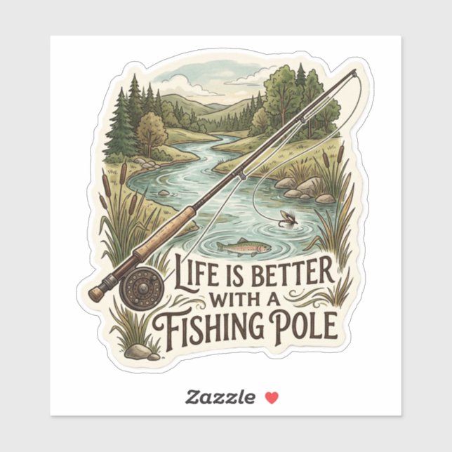 Life is better with a fishing pole sticker (Sheet)