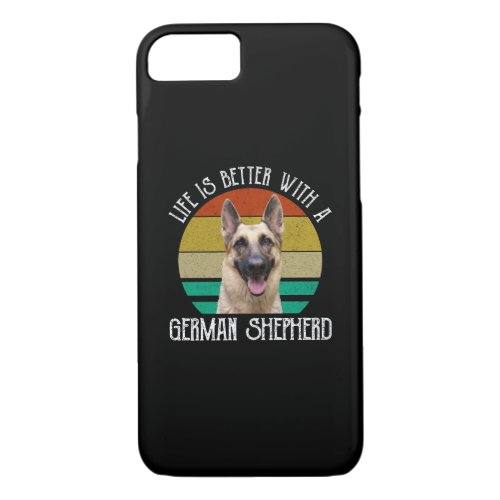 Life Is Better With A German Shepherd iPhone 87 Case