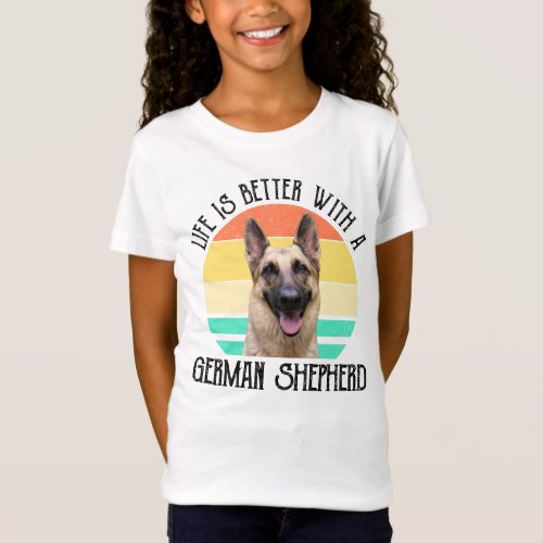 Life Is Better With A German Shepherd T_Shirt