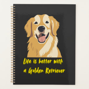 Life Is Better With a Golden Retriever � Dog Lover Planner