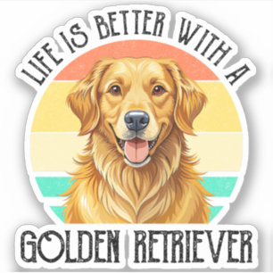 Life Is Better With A Golden Retriever Sticker