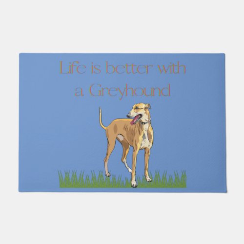 Life is better with a greyhound door mat Doormat