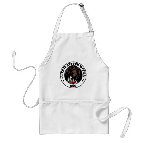 Life Is Better With A GSP Dog Breed Adult Apron