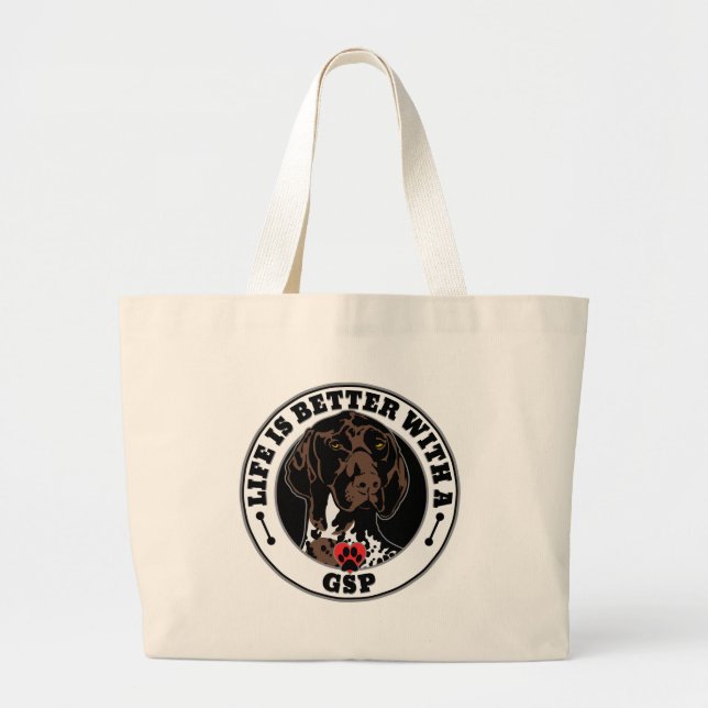 Life Is Better With A GSP Dog Breed Large Tote Bag (Front)