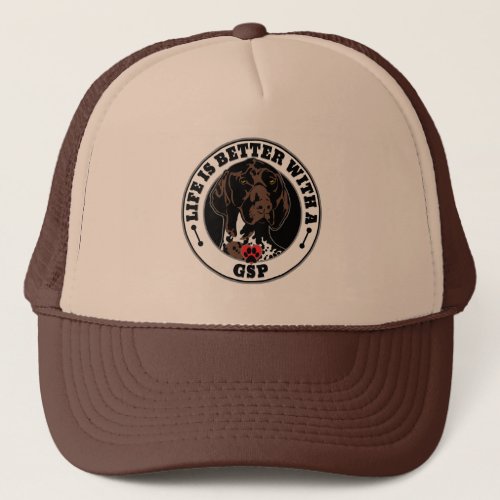Life Is Better With A GSP Dog Breed Trucker Hat