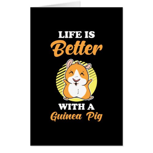 Life is Better With A Guinea Pig Card