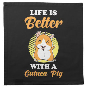 Life is Better With A Guinea Pig Cloth Napkin