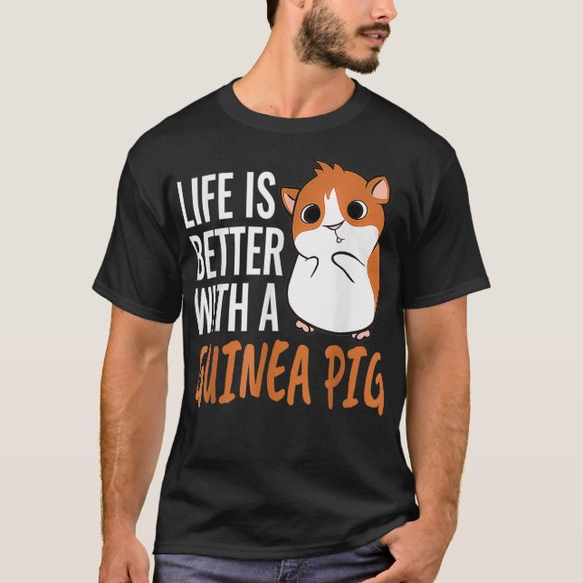 Life Is Better With A Guinea Pig Furry Potato Dome T-Shirt (Front)