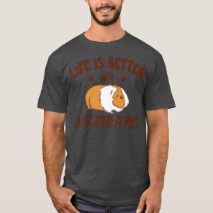 Life is better with a Guinea Pig Mom Costume Mama T-Shirt