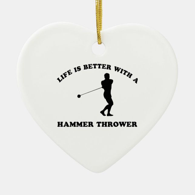 Life is better with a Hammer Thrower Ceramic Ornament (Front)