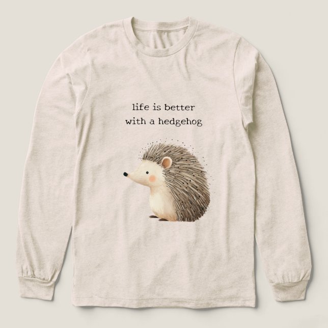 Life is better with a hedgehog  Tri-Blend shirt (Design Front)