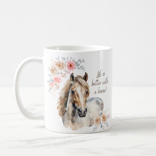 Life is Better With a Horse Coffee Mug (Left)