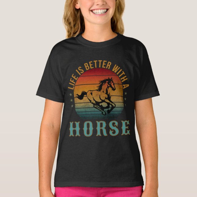LIFE IS BETTER WITH A HORSE T-Shirt (Front)