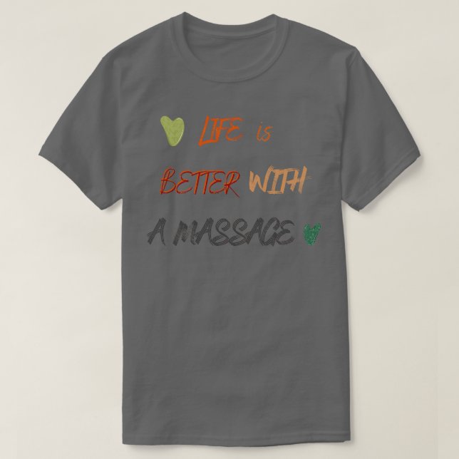 Life Is Better With A Massage 212 T-Shirt (Design Front)