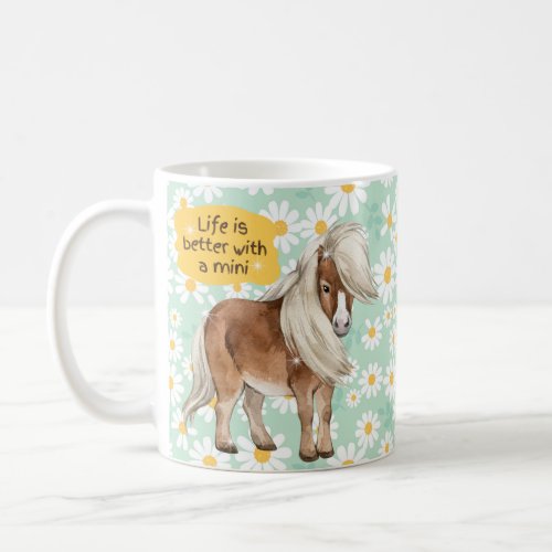 Life is Better with a Miniature Horse Coffee Mug