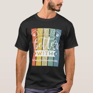 Life Is Better With A Norwegian Lundehund T-Shirt