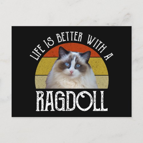 Life Is Better With A Ragdoll Postcard