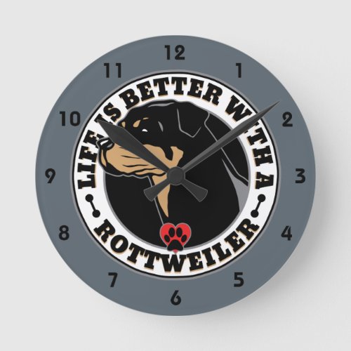 Life Is Better With A Rottweiler Dog Breed Round Clock