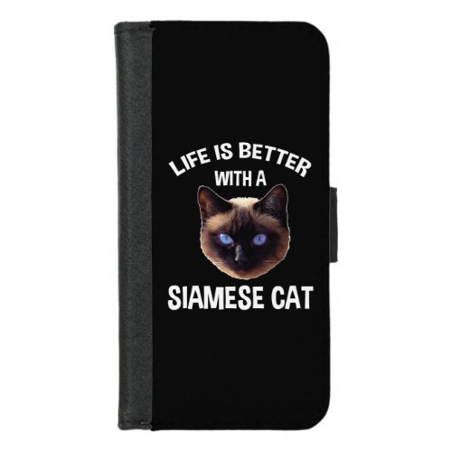 Life Is Better With A Siamese Cat iPhone 87 Wallet Case