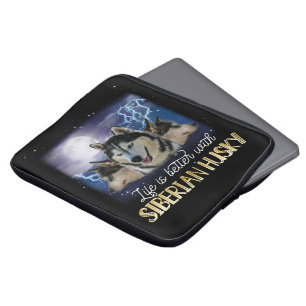 Life Is Better With A Siberian Husky  Laptop Sleeve