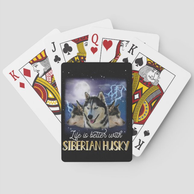 Life Is Better With A Siberian Husky  Poker Cards (Back)