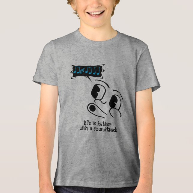 "Life is better with a soundtrack" Tri-Blend Shirt (Front)